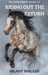 Hilary Walker - Riding Out the Return
