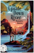 Jean-Claude Mourlevat - Upside Down River: Hannah''s Journey