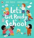 Jane Porter, Porter Jane, Carolina Rabei, RABEI CAROLINA - Lets Get Ready for School
