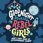 Rebel Girls - Good Night Stories for Rebel Girls: Baby s First Book of