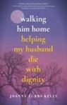 Joanne Tubbs Kelly - Walking Him Home
