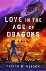 Fatima Henson - Love in the Age of Dragons