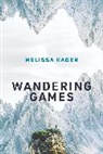 Melissa Kagen - Wandering Games