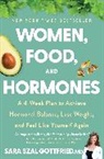 Sara Gottfried - Women, Food and Hormones