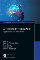 Rashmi (Sharda Uni.) Mehra Priyadarshini, R M Mehra, Rashmi Priyadarshini, Amit Sehgal, Prabhu Jyot Singh - Artificial Intelligence