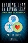 Philip Holt, Philip Holt - Leading Lean By Living Lean