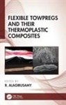R. Alagirusamy, R. (Loughborough University Alagirusamy, R. Alagirusamy, Alagirusamy R. - Flexible Towpregs and Their Thermoplastic Composites