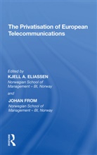 Kjell A. Eliassen, Kjell A. From Eliassen, Eliassen Kjell A., Johan From, Johan Eliassen From, Kjell A. Eliassen... - Privatisation of European Telecommunications