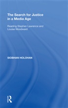 Siobhan Holohan, Holohan Siobhan - Search for Justice in a Media Age