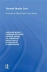 Heather Bagley, Bagley Heather, Alistair Burns, David Challis, Lis Cordingley, Cordingley Lis... - Towards Quality Care