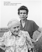 Ferenc Jádi, Ferenc u a Jádi, André Kirchner, Thomas Weski, Christa Mayer - Christa Mayer | Meine Mutter, meine Schwester und ich