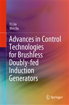Yi Liu, Wei Xu - Advances in Control Technologies for Brushless Doubly-fed Induction Generators