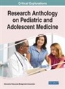 INFORMATION RESOURCE, Information Resources Management Association, Information R. . . Management Association - Research Anthology on Pediatric and Adolescent Medicine