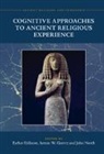 Esther (University of Bristol) Geertz Eidinow, Esther Eidinow, Esther (University of Bristol) Eidinow, Armin W Geertz, Armin W. Geertz, Armin W. (Aarhus Universitet Geertz... - Cognitive Approaches to Ancient Religious Experience