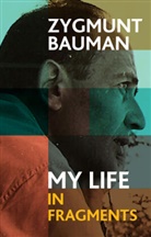 Bauman, Zygmunt Bauman, Zygmunt Wagner Bauman, Izabela Wagner, Izabela Wagner, Wagner Izabela - My Life in Fragments