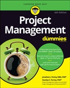 Portny, Jl Portny, Jonathan L Portny, Jonathan L. Portny, Jonathan L. Portny Portny, Stanley E Portny... - Project Management for Dummies, 6th Edition