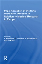 D. Beyleveld, D. Townend Beyleveld, S. Rouille-Mirza, Rouille-Mirza S., D. Townend, D. Rouille-Mirza Townend... - Implementation of the Data Protection Directive in Relation to