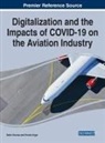 KURNAZ ARGIN, Emrah Arg¿n, Emrah Argin, Salim Kurnaz - Digitalization and the Impacts of COVID-19 on the Aviation Industry
