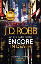 J. D. ROBB, J. D. Robb - Encore in Death