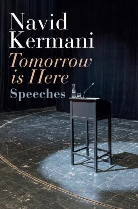 Tony Crawford,  Kermani, Navid Kermani - Tomorrow Is Here - Speeches