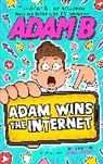 AdamB, Adam B, Adam Beales, James Lancett - Adam Wins the Internet