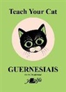 Anne Cakebread - Teach Your Cat Guernesiais