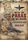Craig Allen, Allen Craig - WITH THE PARAS IN HELMAND