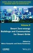 N Kampelis, Nikos Kampelis, Denia Kolokotsa, Nikos Kampelis, Kolokotsa, Denia Kolokotsa - Smart Zero-energy Buildings and Communities for Smart Grids