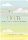 EDITORS OF CHARTWELL, Editors of Chartwell Books - Faith - A Guided Prompts Journal