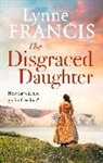 Lynne Francis, LYNNE, LYNNE FRANCIS - The Disgraced Daughter