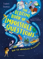 Isabel Thomas, Thomas Isabel, Aaron Cushley - The Bedtime Book of Impossible Questions