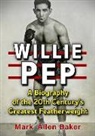 Baker, Mark Allen Baker - Willie Pep