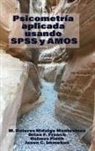 Holmes Finch, Brian F. French, M. Dolores Hidalgo Montesinos, Holmes Finch, Brian F. French, Jason C. Immekus... - Psicometría Aplicada Usando SPSS y AMOS