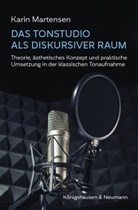 Karin Martensen - Das Tonstudio als diskursiver Raum