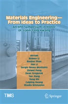 Dean Gregurek, Cuiping Huang, Shadia Ikhmayies, Tao Jiang, Bowen Li, Jian Li... - Materials Engineering-From Ideas to Practice: An EPD Symposium in Honor of Jiann-Yang Hwang