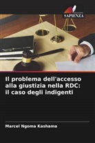 Marcel Ngoma Kashama - Il problema dell'accesso alla giustizia nella RDC: il caso degli indigenti