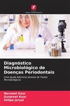 Shilpa Jaryal, Gurpreet Kaur, Navneet Kaur - Diagnóstico Microbiológico de Doenças Periodontais