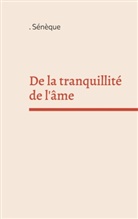 Sénèque - De la tranquillité de l'âme