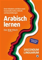 Discendum Linguarum - Arabisch lernen - Das 3 in 1 Buch