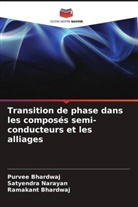 Purvee Bhardwaj, Ramakant Bhardwaj, Satyendra Narayan - Transition de phase dans les composés semi-conducteurs et les alliages