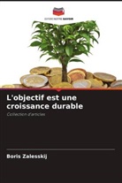 Boris Zalesskij - L'objectif est une croissance durable