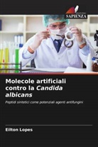 Eilton Lopes - Molecole artificiali contro la Candida albicans