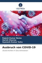 Rajesh Kumar Nema, Gyanesh Ku Sahu, Gyanesh Kumar Sahu, Harish Sharma - Ausbruch von COVID-19