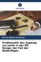 Marcel Ngoma Kashama - Problematik des Zugangs zur Justiz in der DR Kongo: der Fall der Bedürftigen
