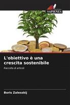 Boris Zalesskij - L'obiettivo è una crescita sostenibile