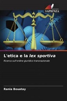 Rania Bouatay - L'etica e la lex sportiva
