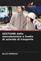 Bachir Kerboua - GESTIONE della manutenzione a livello di azienda di trasporto