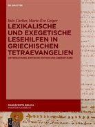 Inès Carlier, Marie-Ève Geiger - Lexikalische und exegetische Lesehilfen in griechischen Tetraevangelien