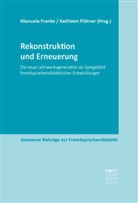 Manuela Franke, Plötner, Kathleen Plötner - Rekonstruktion und Erneuerung