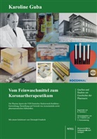 Karoline Guba - Vom Feinwaschmittel zum Koronartherapeutikum